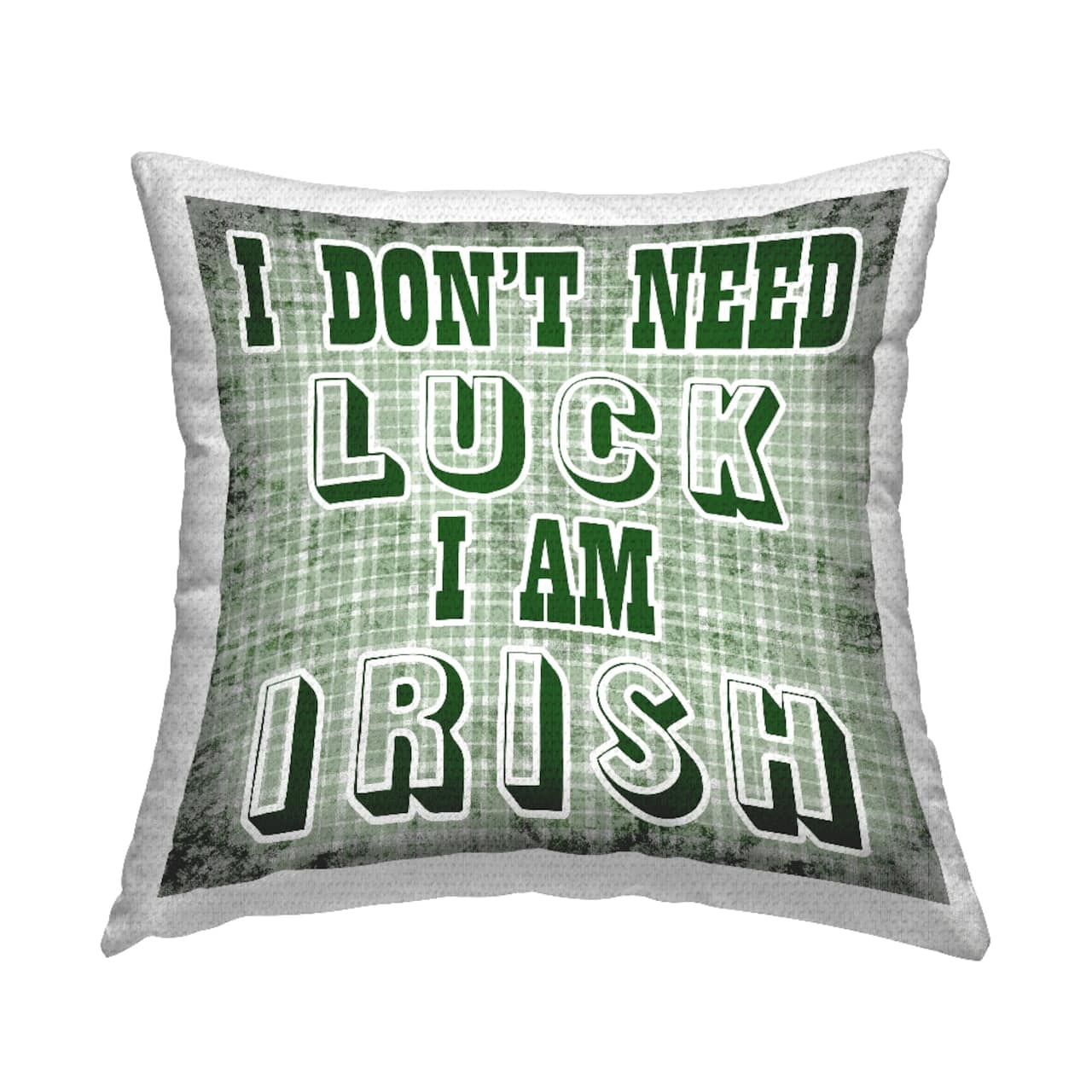 Stupell Industries Don't Need Luck I'm Irish Phrase, Don't Need Luck I'm Irish Phrase Outdoor Printed Pillow